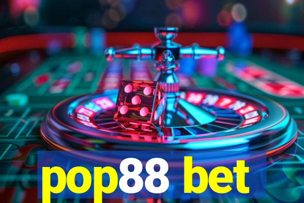 pop88 bet